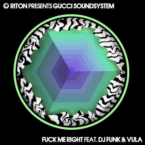 Riton, Gucci Soundsystem - Fuck Me Right feat. DJ Funk & Vula [HOTC1871]